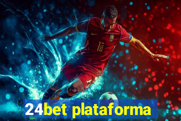 24bet plataforma